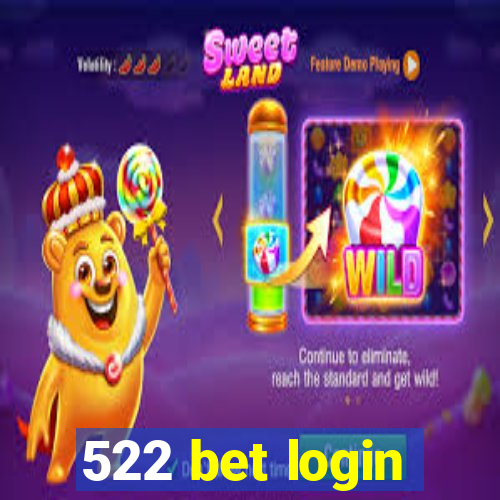 522 bet login